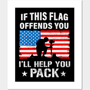 If This Flags Offends You Ill Help You Pack Posters and Art